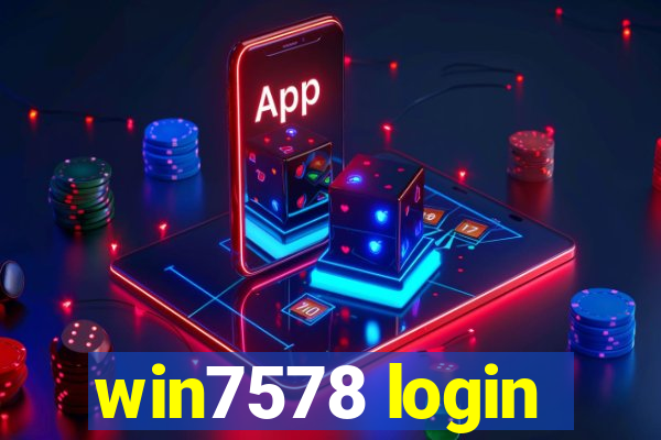 win7578 login